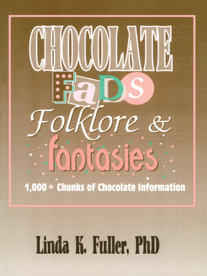 cover image of Chocolate Fads, Folklore & Fantasies